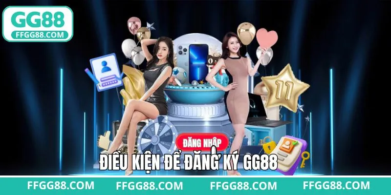 Một số nội dung cần có để được đăng ký GG88
