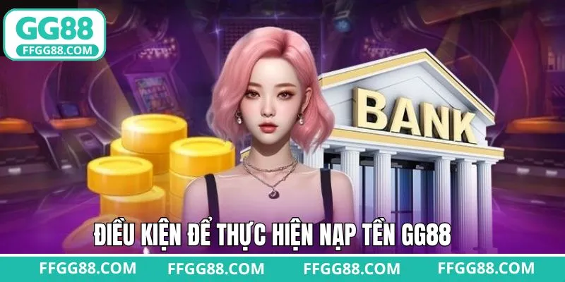 Những yêu cầu cần nắm khi nạp tiền tại nhà cái Những yêu cầu cần nắm khi nạp tiền tại nhà cái