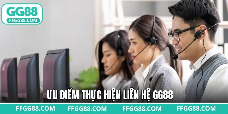 Trải nghiệm liên hệ GG88 với ưu điểm nổi bật Trải nghiệm liên hệ GG88 với ưu điểm nổi bật